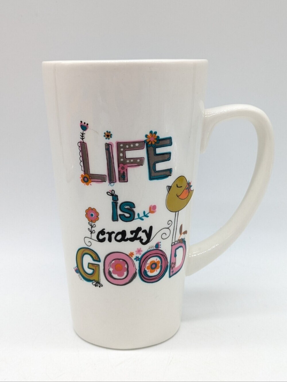 Natural Life Life Is Crazy Good Colorful Floral Bird Whimsical Coffee Mug